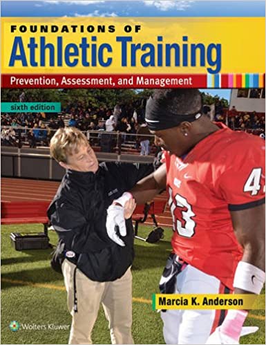 Foundations of Athletic Training: Prevention, Assessment, and Management (6th Edition) - Epub + Converted Pdf